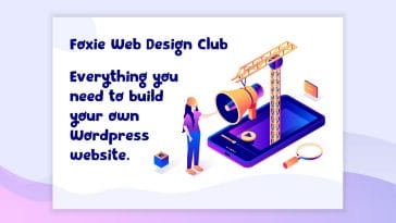 Foxie Web Designer's Club es para aquellas personas que prefieren construir su sitio web ellos mismos.