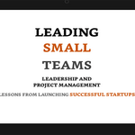 Leading Small Teams, Este libro, tiene como objetivo compartir las lecciones de liderazgo y gestión de proyectos