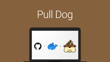 Pull Dog, abre automáticamente un entorno de prueba basado en Docker para cada solicitud de extracción que abre.