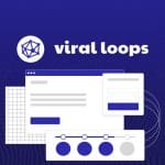 Viral Loops, Personalice campañas de referencia en minutos que hagan que la gente hable de su negocio